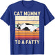 Cat Mommy To A Fatty Cat Mom Cat Lover Pet Owner Mothers Day T-Shirt - T-Shirt | Royal