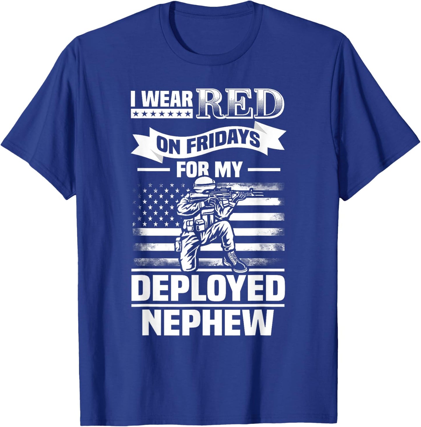Red Friday For My Nephew Military Troops Deployed Wear T-Shirt - T-Shirt | Royal