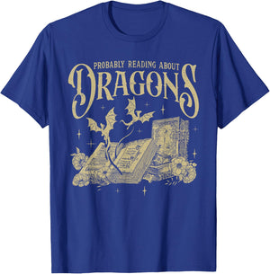 Romantasy Reader Book Reading Probably Reading About Dragons T-Shirt - T-Shirt | Royal