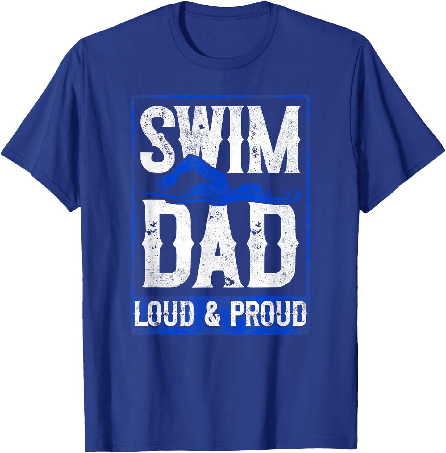 Swimming Swimmer Swim Dad T-Shirt - T-Shirt | Royal