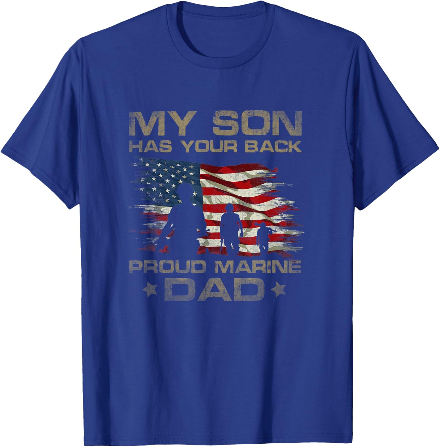 My Son Has Your Back - Marine - Dad Camouflage T-Shirt - T-Shirt | Royal