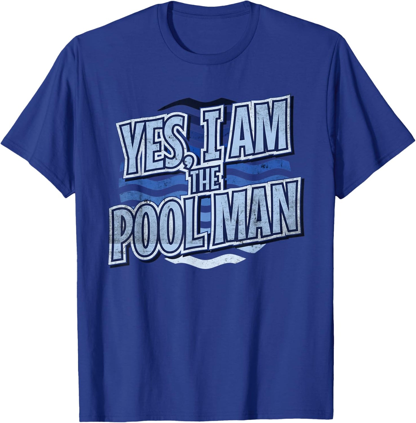 Yes I Am The Pool Man T-Shirt - T-Shirt | Royal
