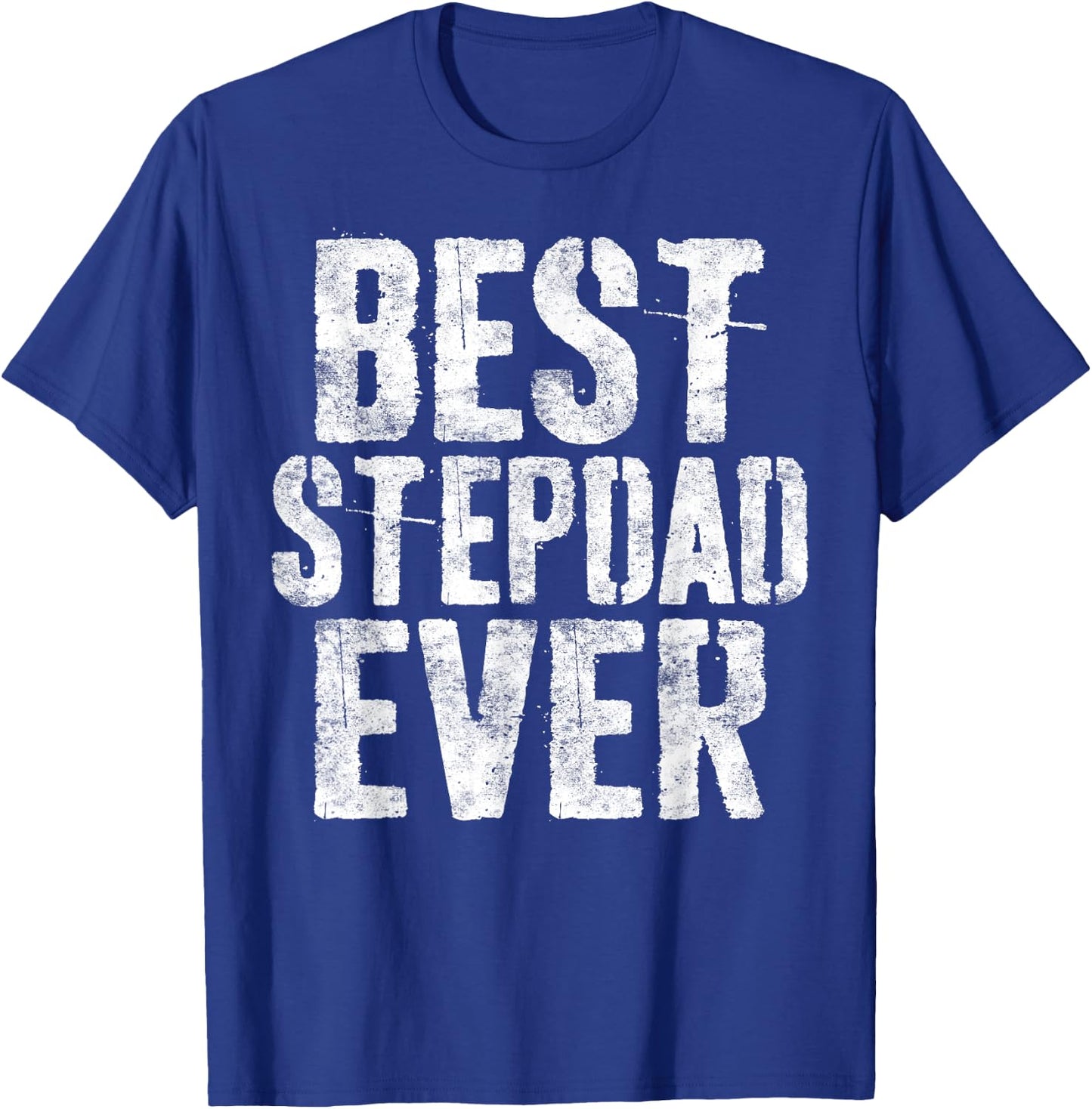 Best Stepdad Ever Shirt Men Bonus Dad Fathers Day T-Shirt - T-Shirt | Royal