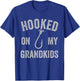 Hooked on My Grandkids Funny Grandparent Grandpa Fishing T-Shirt - T-Shirt | Royal