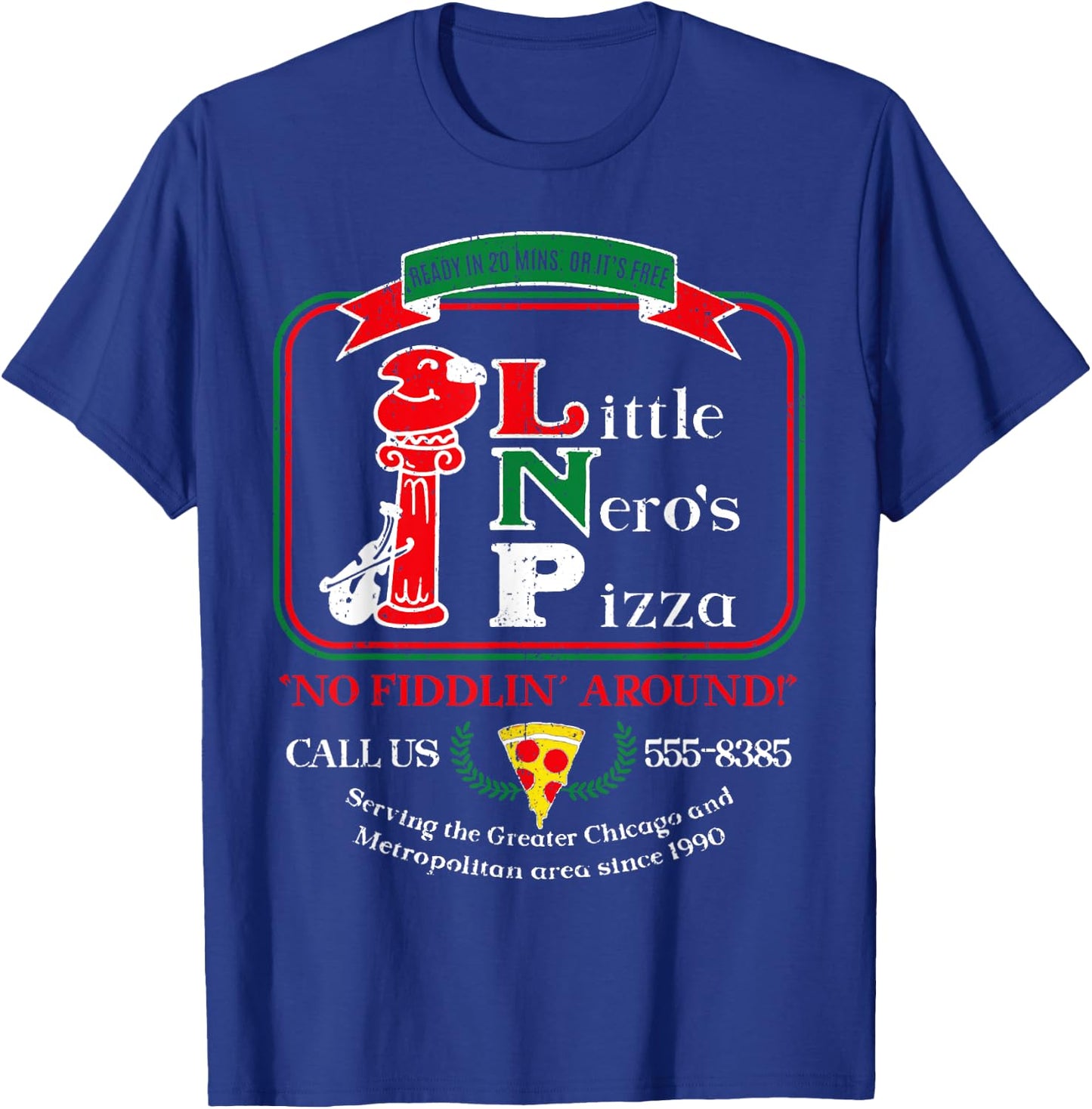 Vintage Little Neros Pizza No Fiddlin Around 3 T-Shirt - T-Shirt | Royal