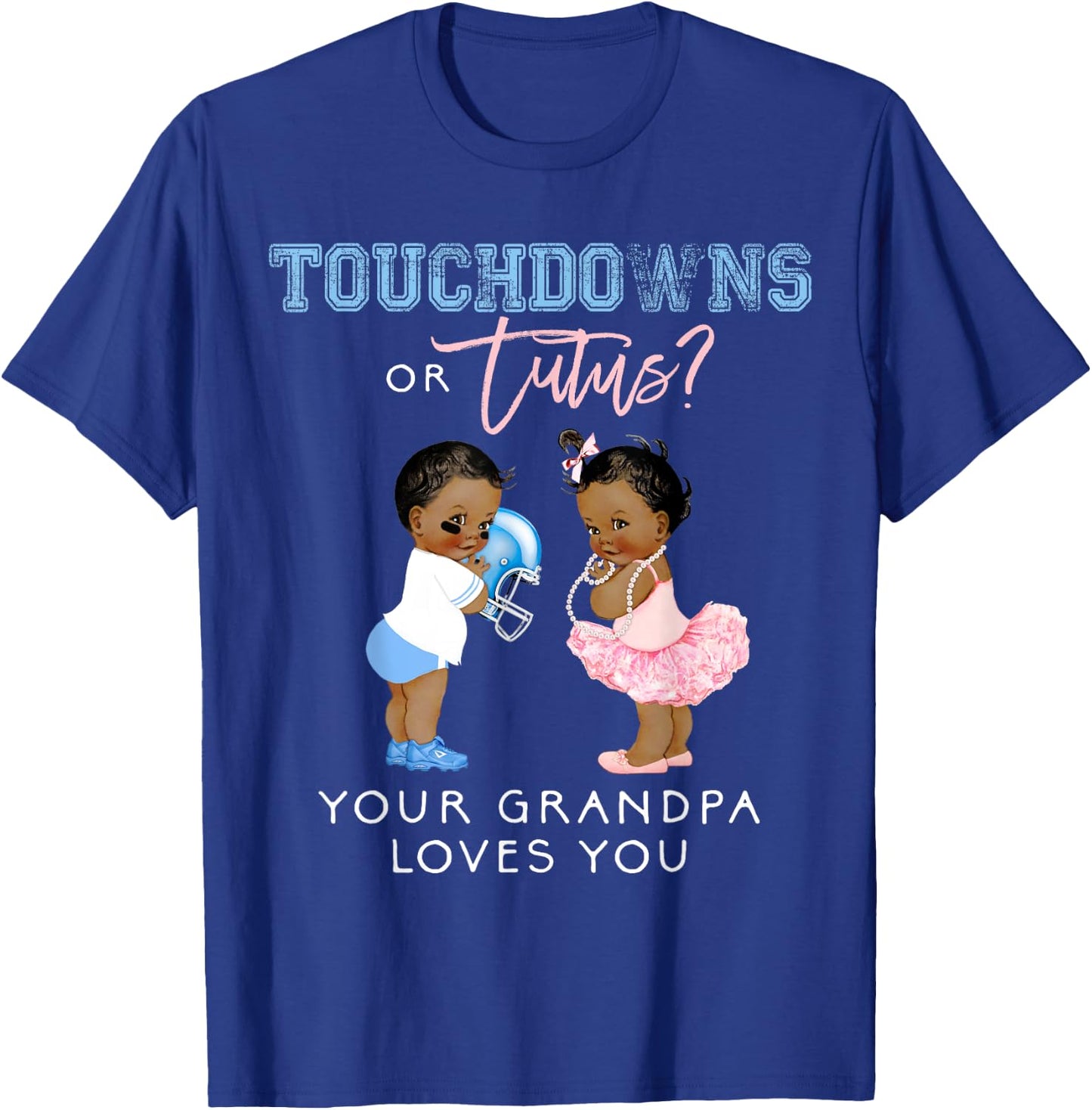 Grandpa Gender Reveal Touchdown Tutu Baby Shower Grandfather T-Shirt - T-Shirt | Royal