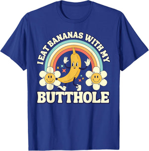 Funny Vintage I Eat Bananas With My Butthole Gag T-Shirt - T-Shirt | Royal