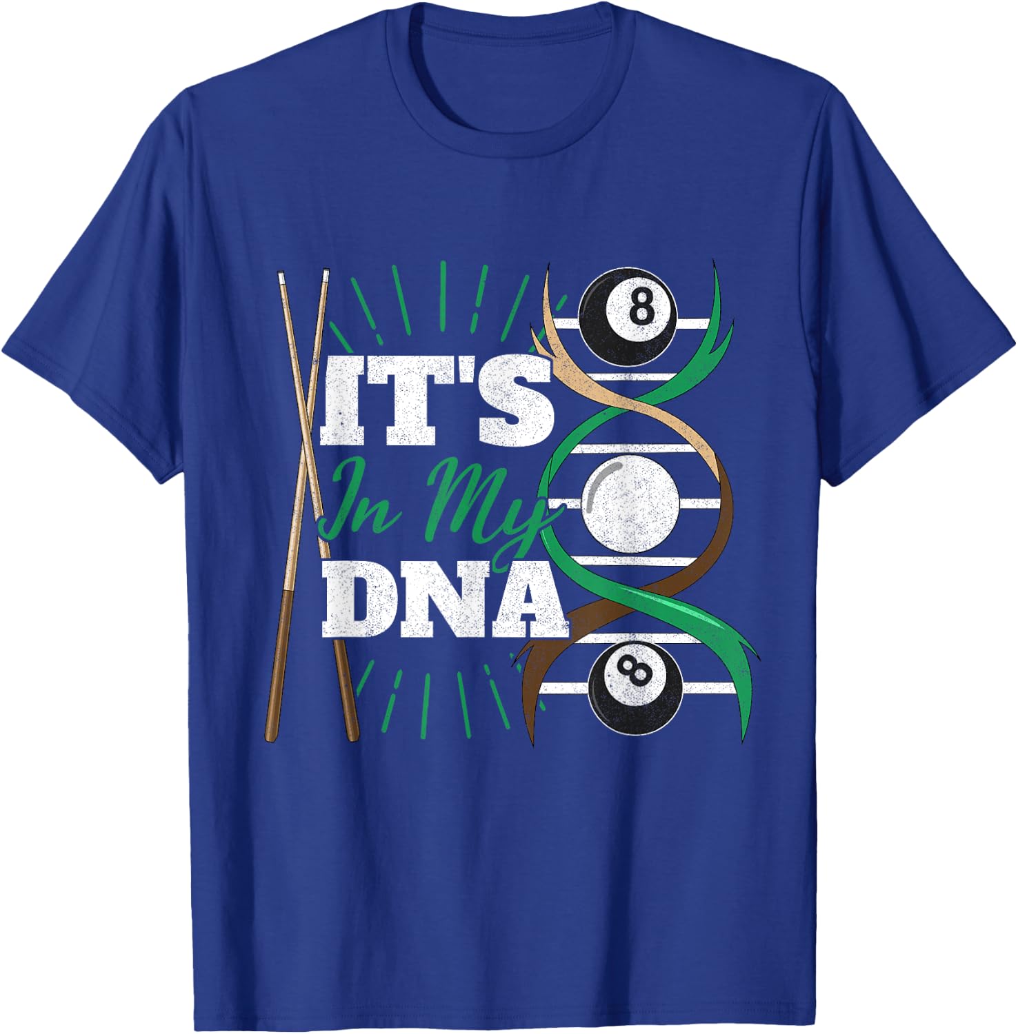 ITS In My DNA PoolBillard Billiard Queue Pool Billiard Fan T-Shirt - T-Shirt | Royal