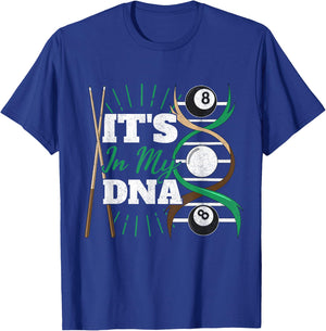 ITS In My DNA PoolBillard Billiard Queue Pool Billiard Fan T-Shirt - T-Shirt | Royal