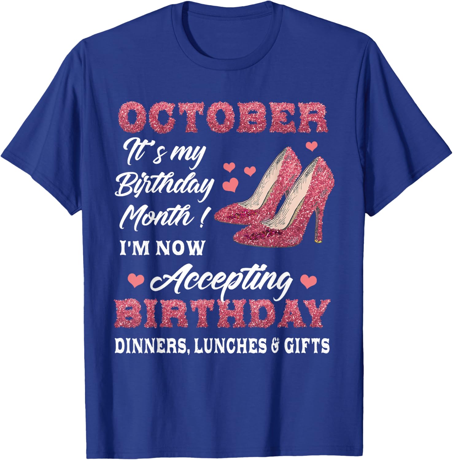 October It's my Birthday Month Women Mom Wife Gifts T-Shirt - T-Shirt | Royal