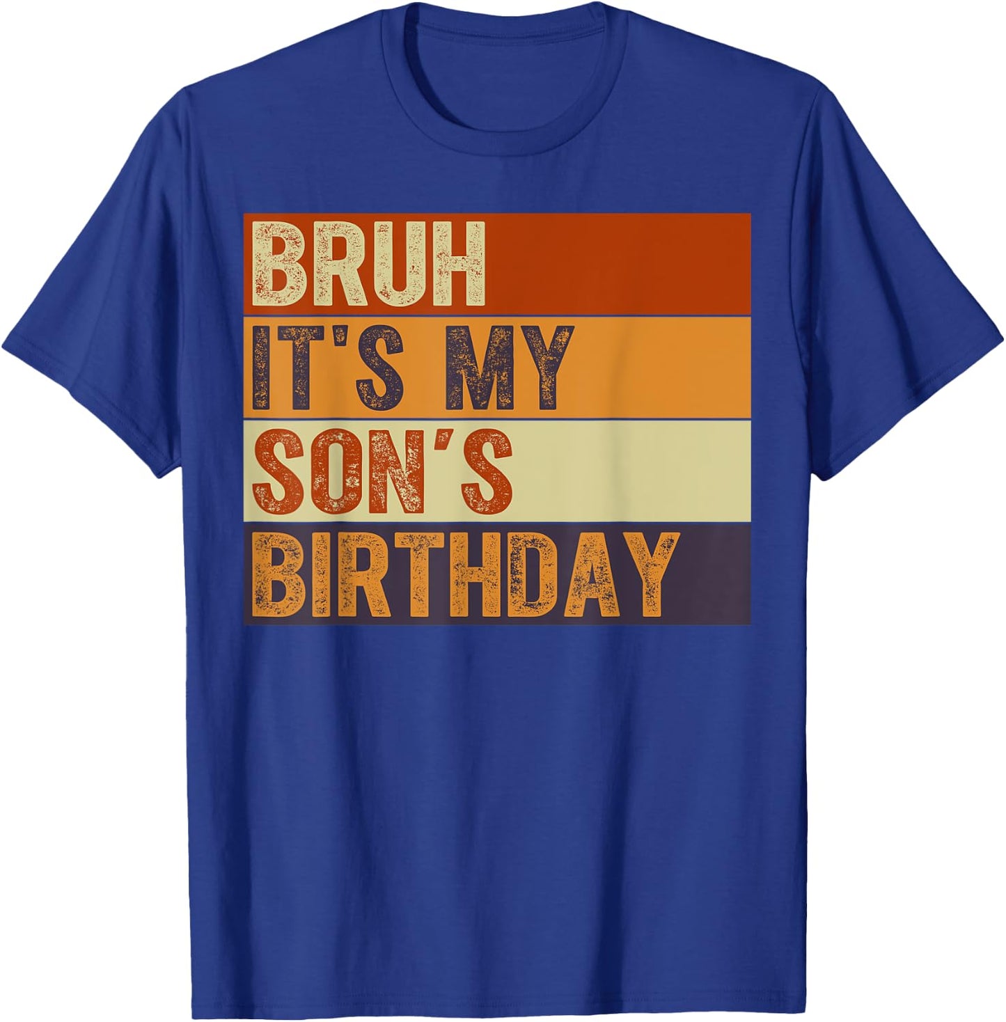Bruh It's My Son's Birthday Vintage Birthday Son T-Shirt - T-Shirt | Royal