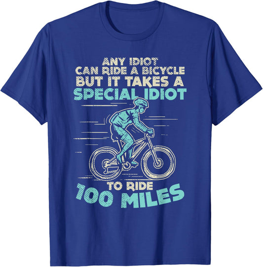 Bicycle Lovers 100 Miles Any Idiot Can Ride Century Cycling T-Shirt - T-Shirt | Royal