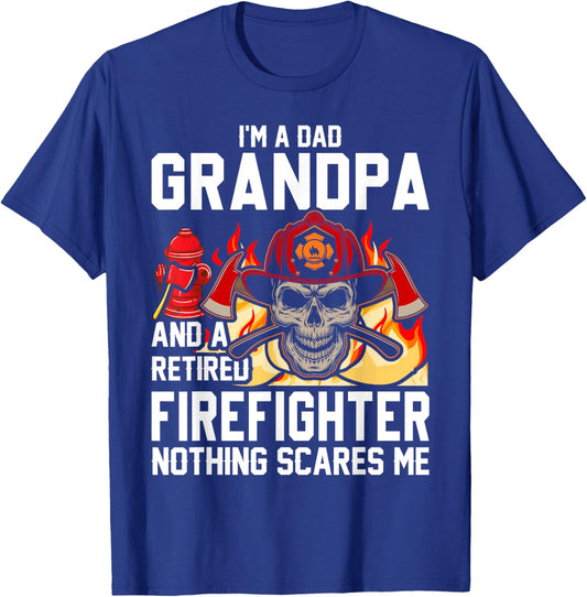 I'm Dad Grandpa Retired Firefighter Nothing Scares Me T-Shirt - T-Shirt | Royal