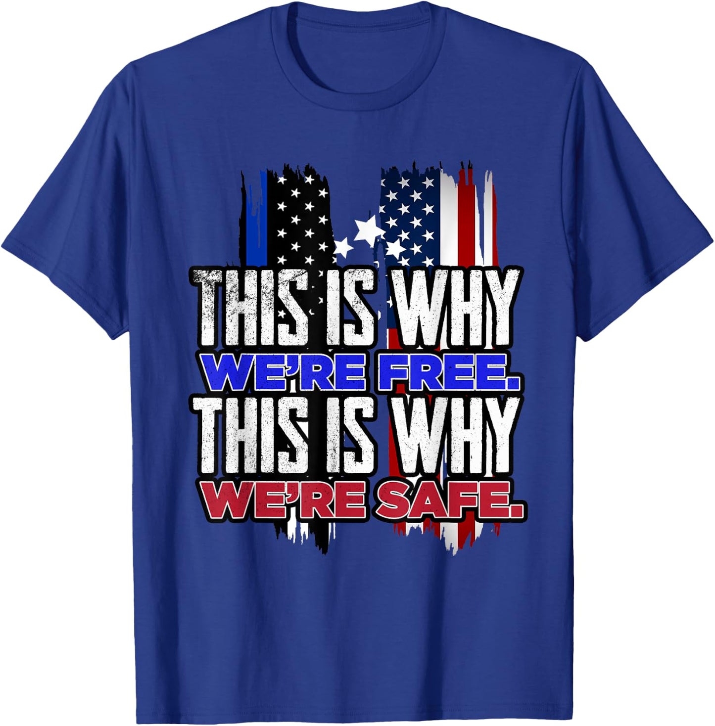 This is why we´re Free. This is why we´re safe USA Trump T-Shirt - T-Shirt | Royal