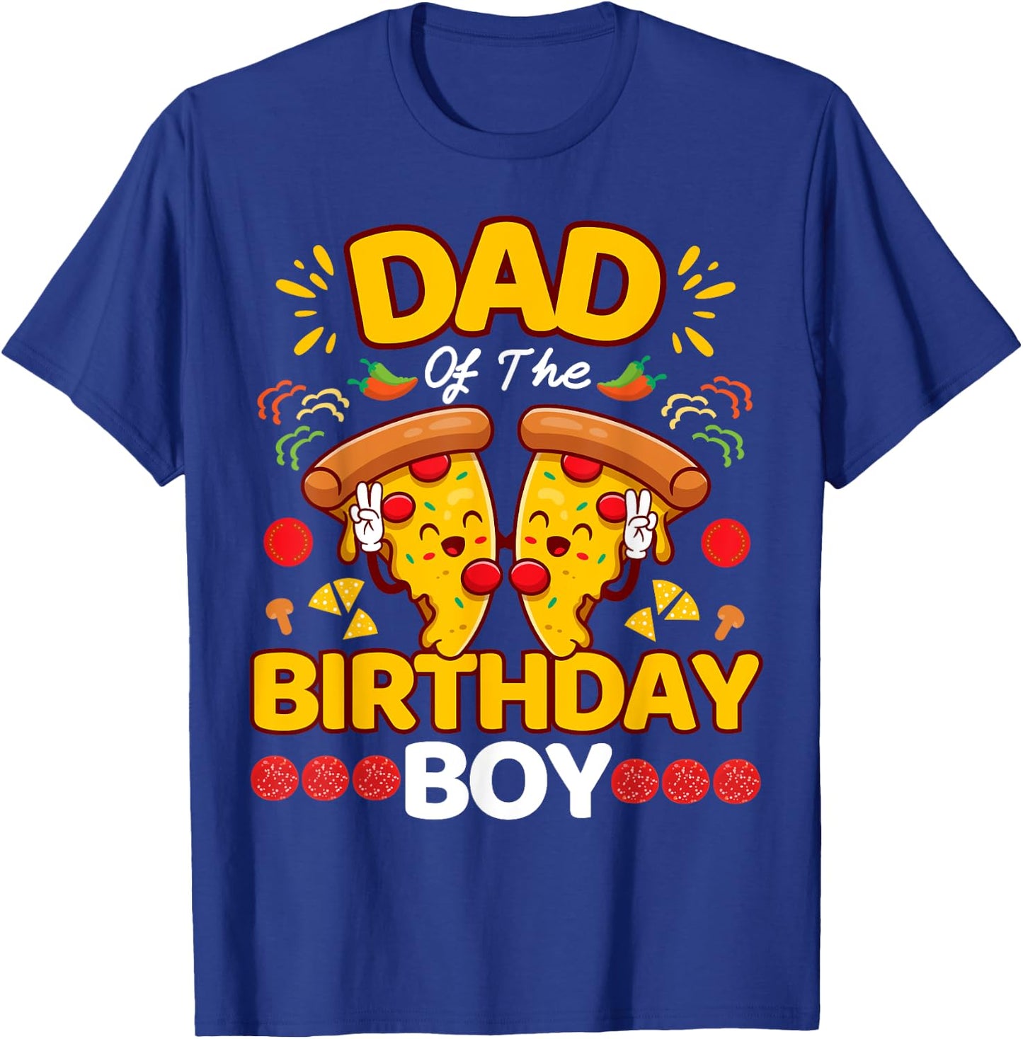 Dad Of The Boy Birthday Pizza Lover Party Kawaii Foodie Papa T-Shirt - T-Shirt | Royal