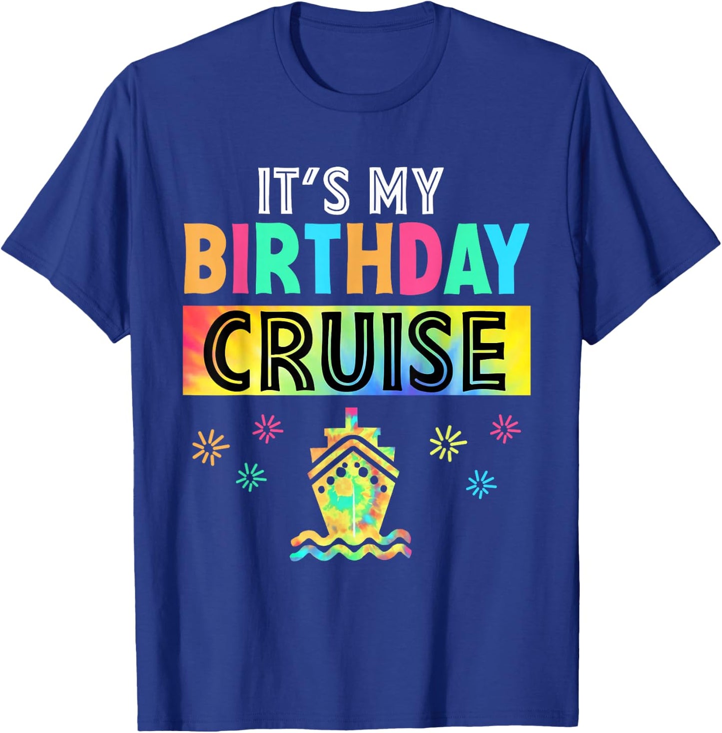 It's My Birthday Cruise Vacation Summer Party Cruise Squad T-Shirt - T-Shirt | Royal