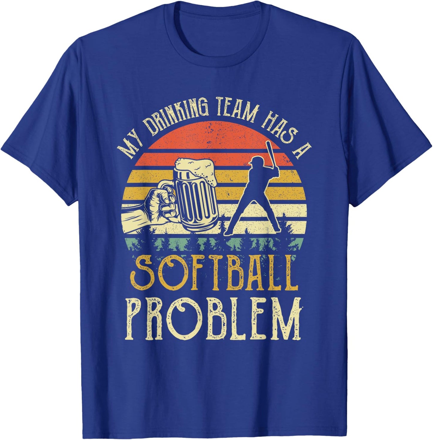 Funny Beer My Drinking Team Has A Softball Problem T-Shirt - T-Shirt | Royal