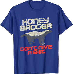 Honey Badger Don't Give A Shit T-Shirt - T-Shirt | Royal