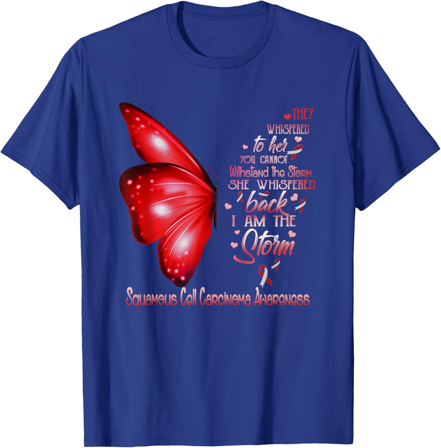 I am the storm Squamous Cell Carcinoma Awareness Butterfly T-Shirt - T-Shirt | Royal