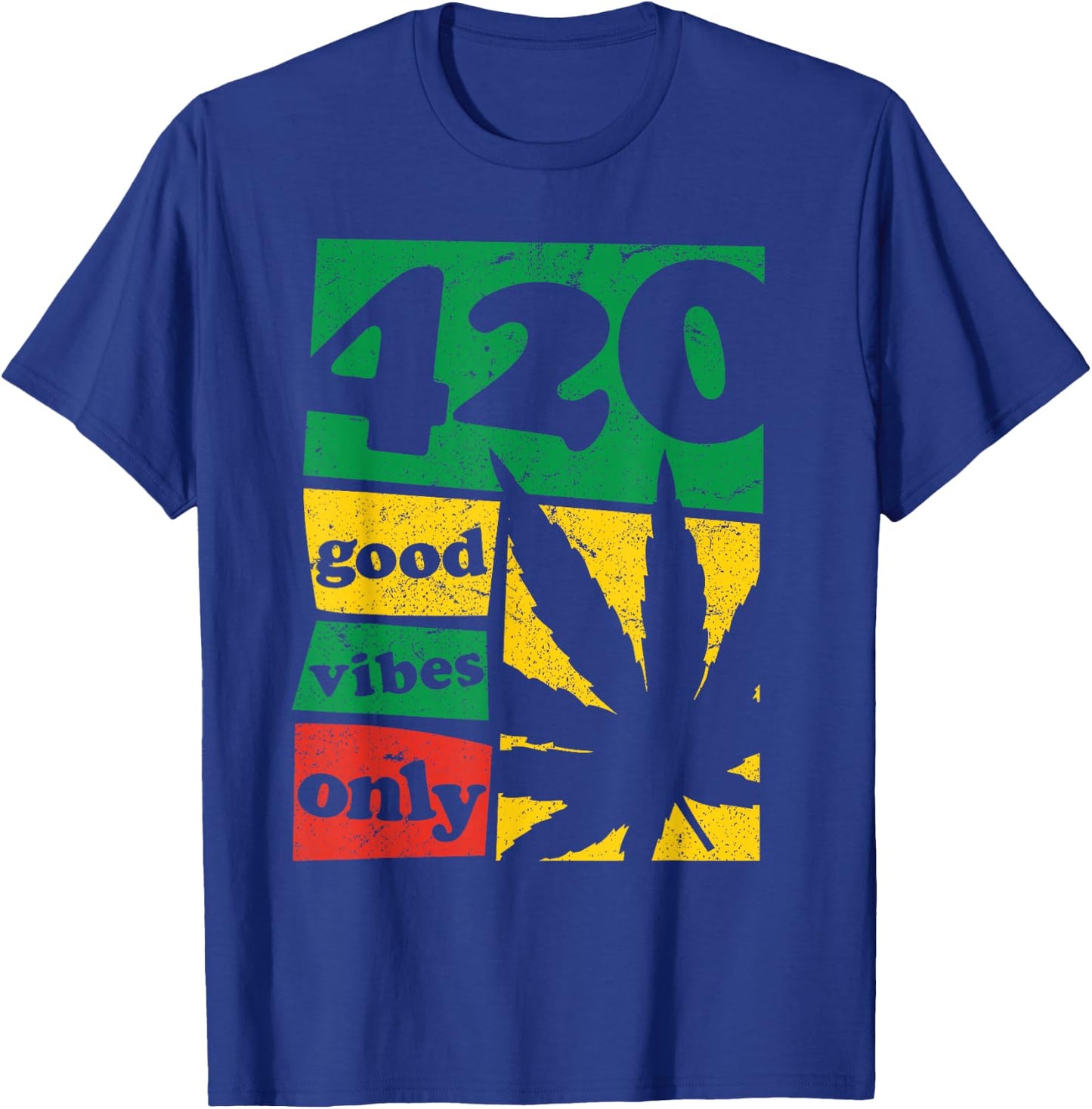 420 Good Vibes Only Weed Cannabis Marijuana Stoner Gift T-Shirt - T-Shirt | Royal