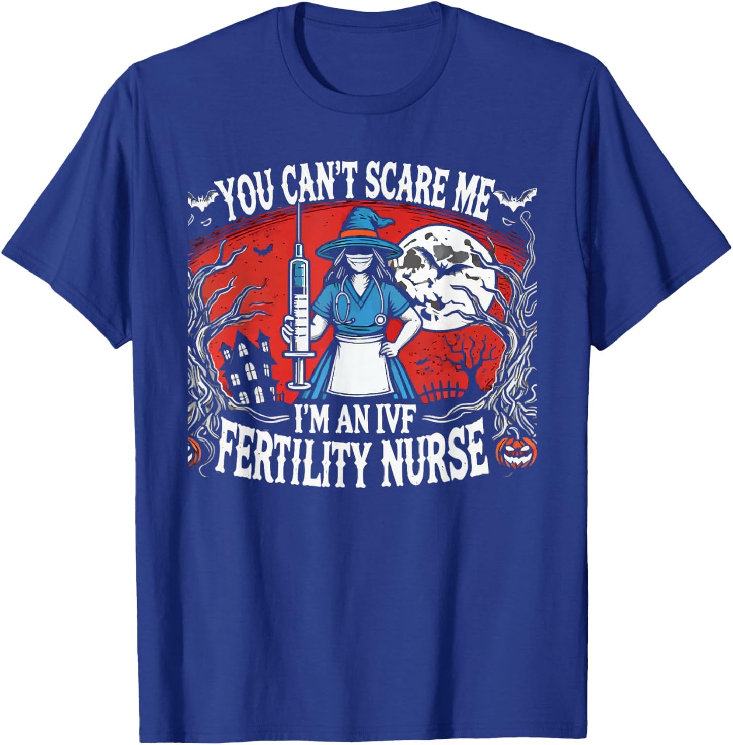 Fertility Nurse Halloween Spooky Nursing Trick Or Treat T-Shirt - T-Shirt | Royal