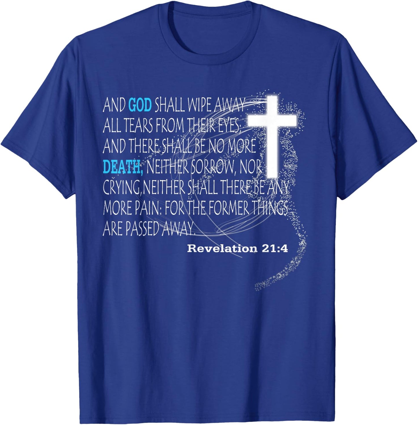 Revelation 21:4 T-Shirt - T-Shirt | Royal