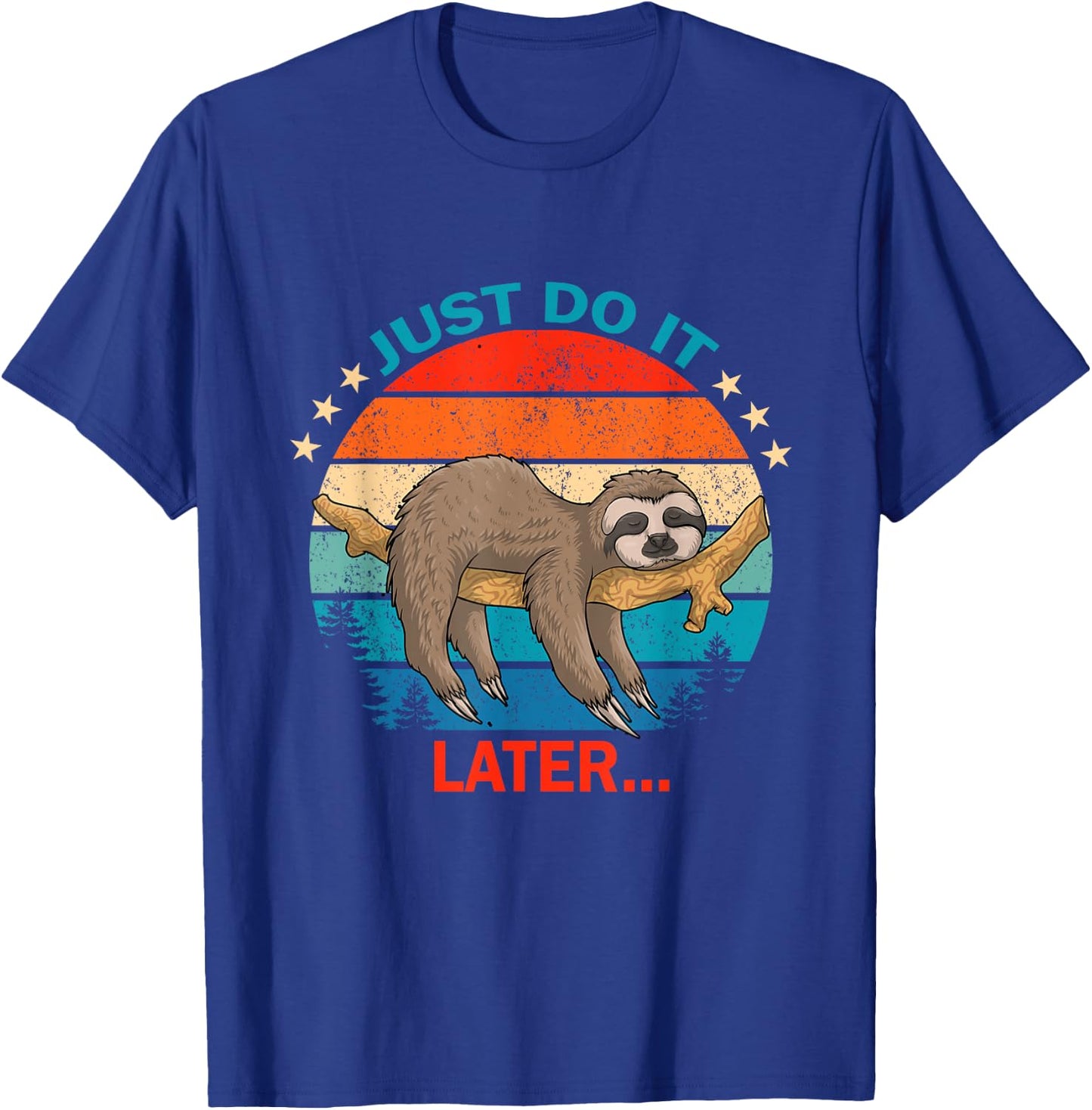 Do It Later Funny Sleepy Sloth For Lazy Sloth Lover Gift T-Shirt - T-Shirt | Royal