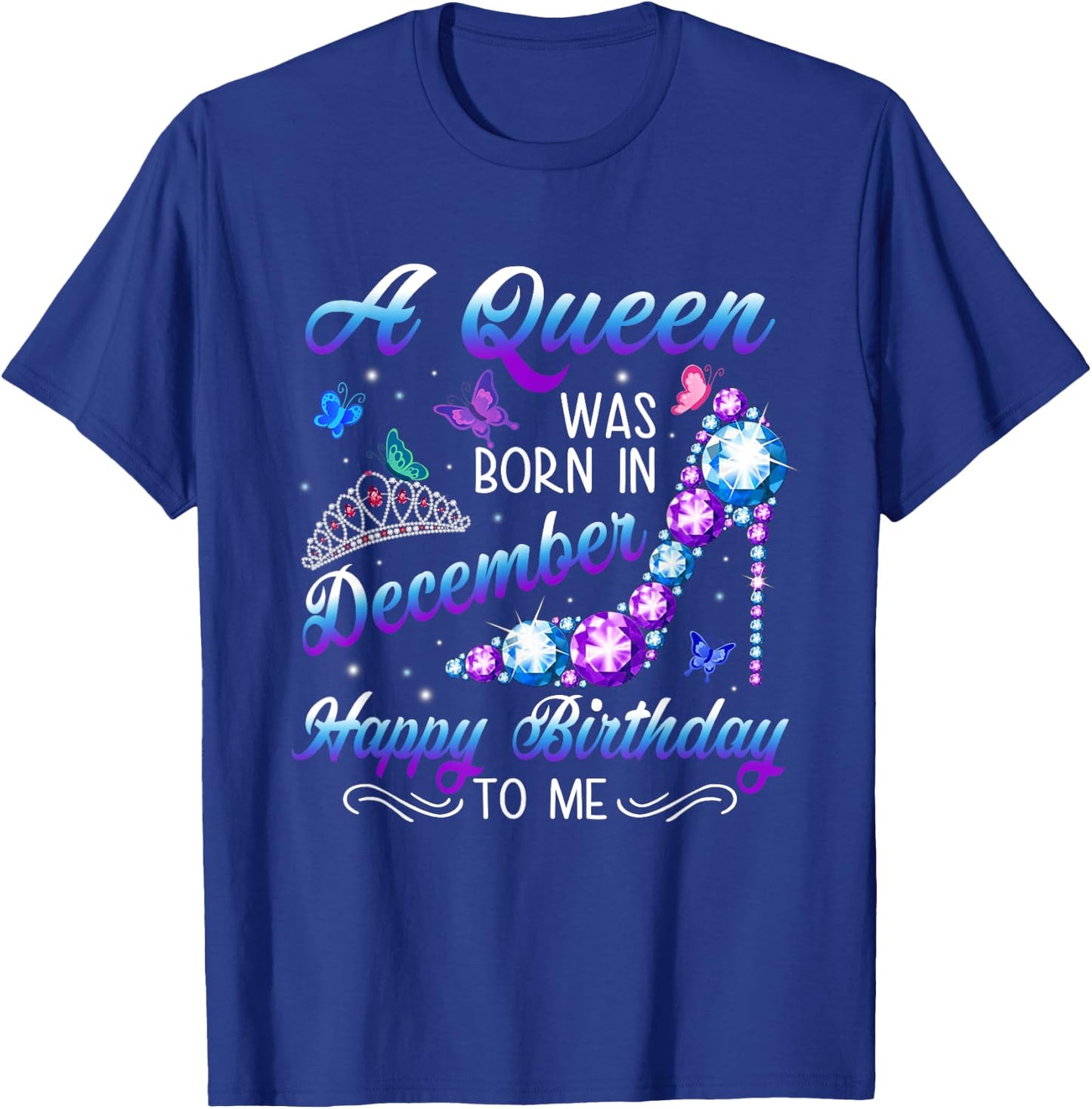 A queen was born in December Birthday Quote December Women T-Shirt - T-Shirt | Royal