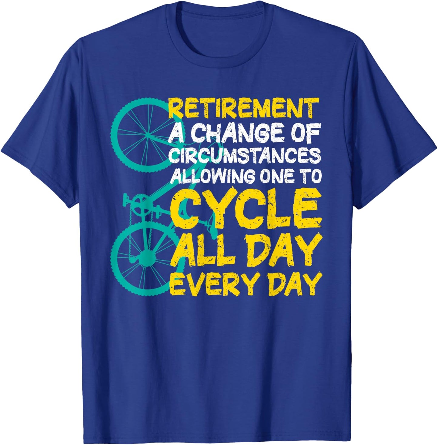 Retirement Cycle Cyclist Bicycling T-Shirt - T-Shirt | Royal