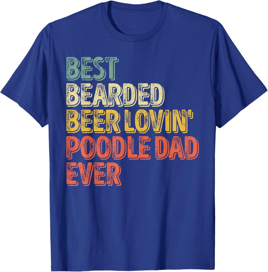 Best Bearded Beer Lovin Poodle Dad Shirt Pet Lover Owner T-Shirt - T-Shirt | Royal