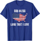 Distressed God Bless America Land That I Love Flag July 4th T-Shirt - T-Shirt | Royal