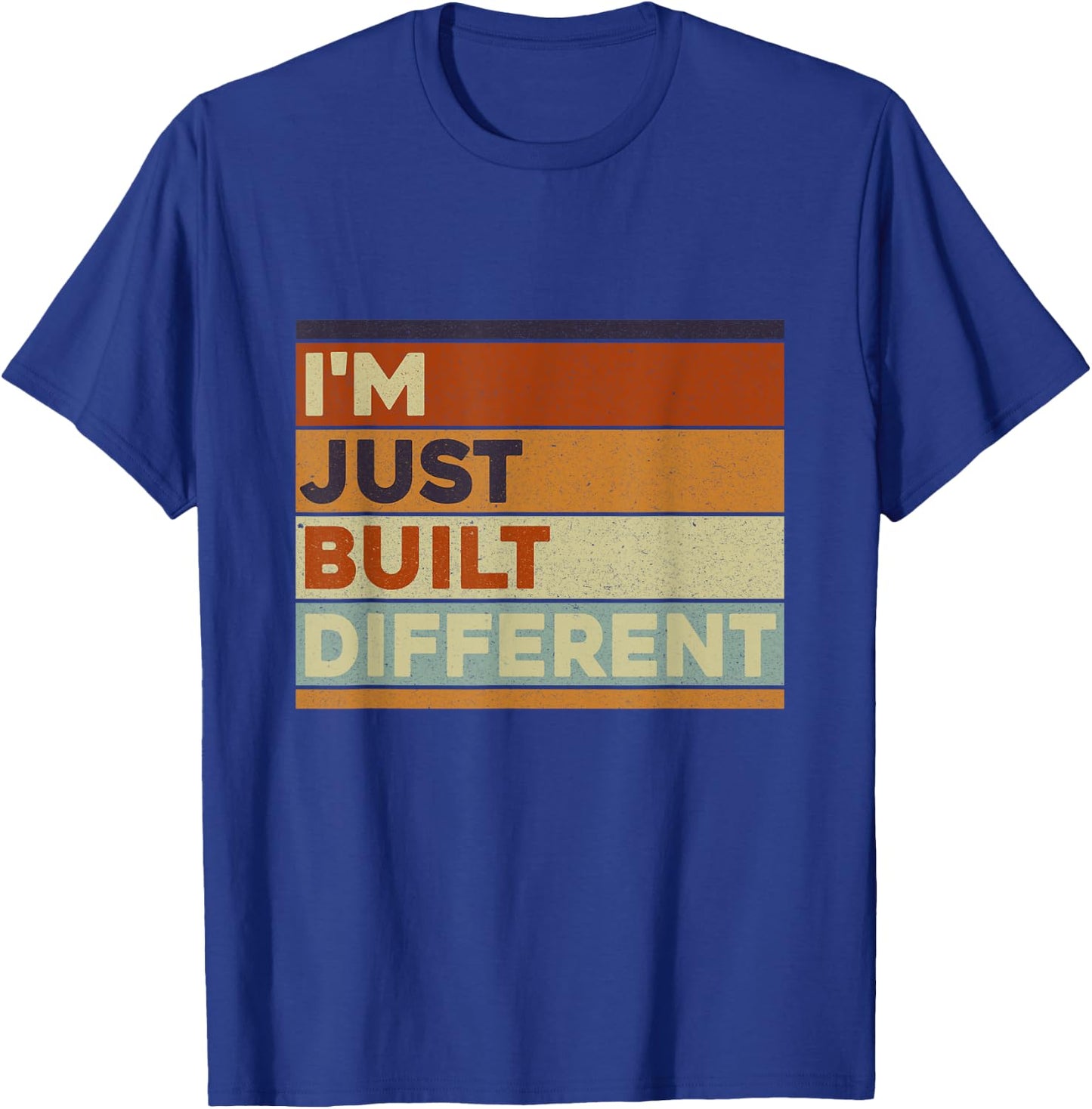 Retro Vintage I'm Just Built Different Distressed Awesome T-Shirt - T-Shirt | Royal