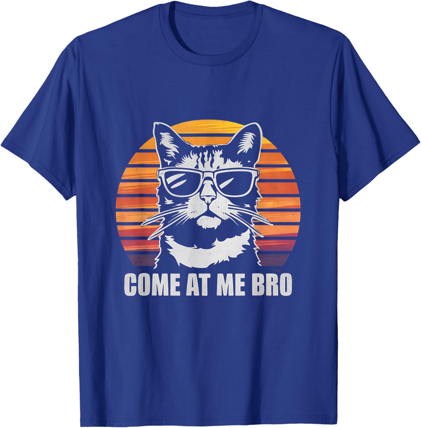Come at me bro Cat, Funny Cats Retro Sunset Sarcastic Joke T-Shirt - T-Shirt | Royal