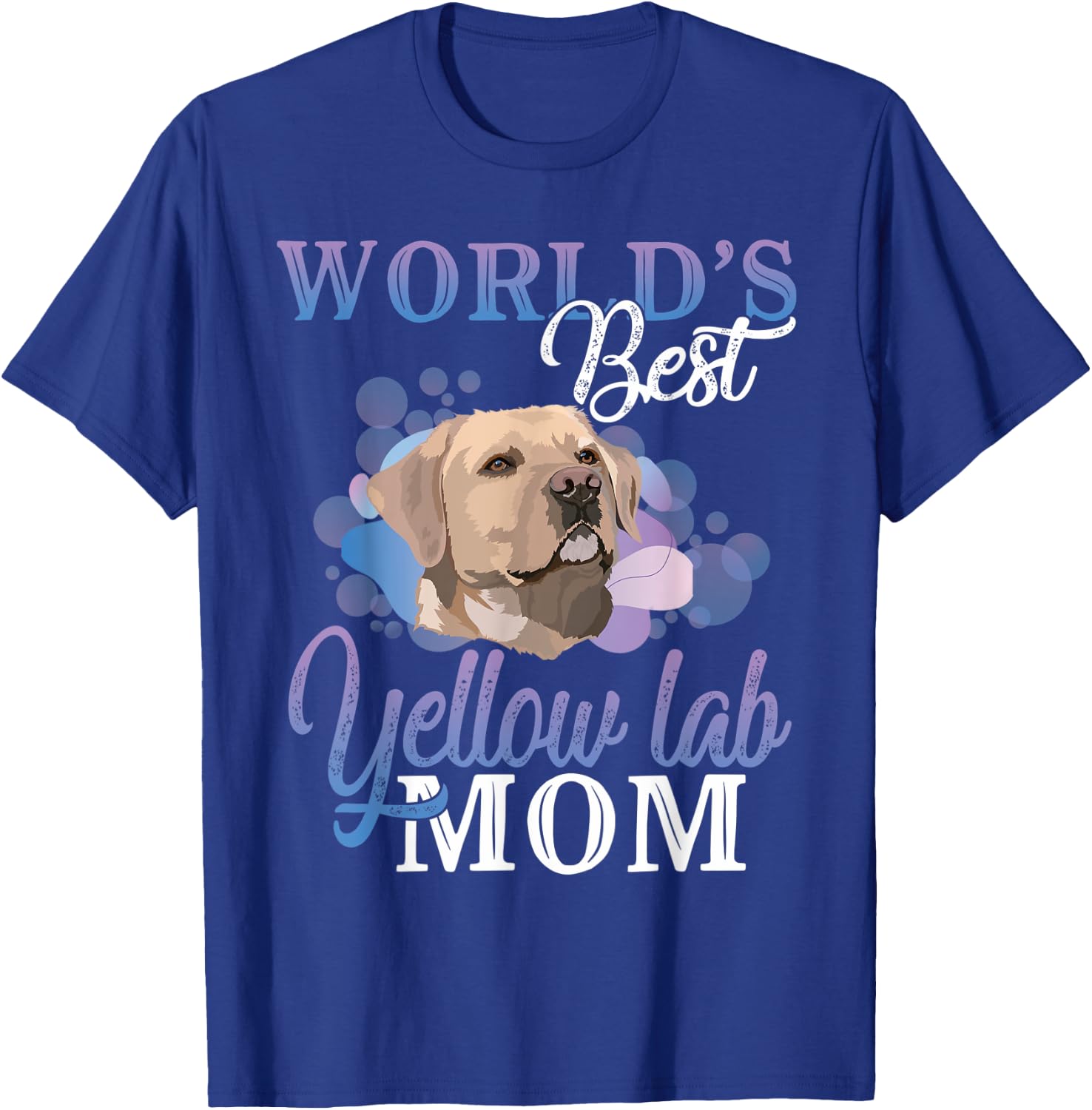 World's Best Yellow Lab Mom Dog Owner Gift Women T-Shirt - T-Shirt | Royal