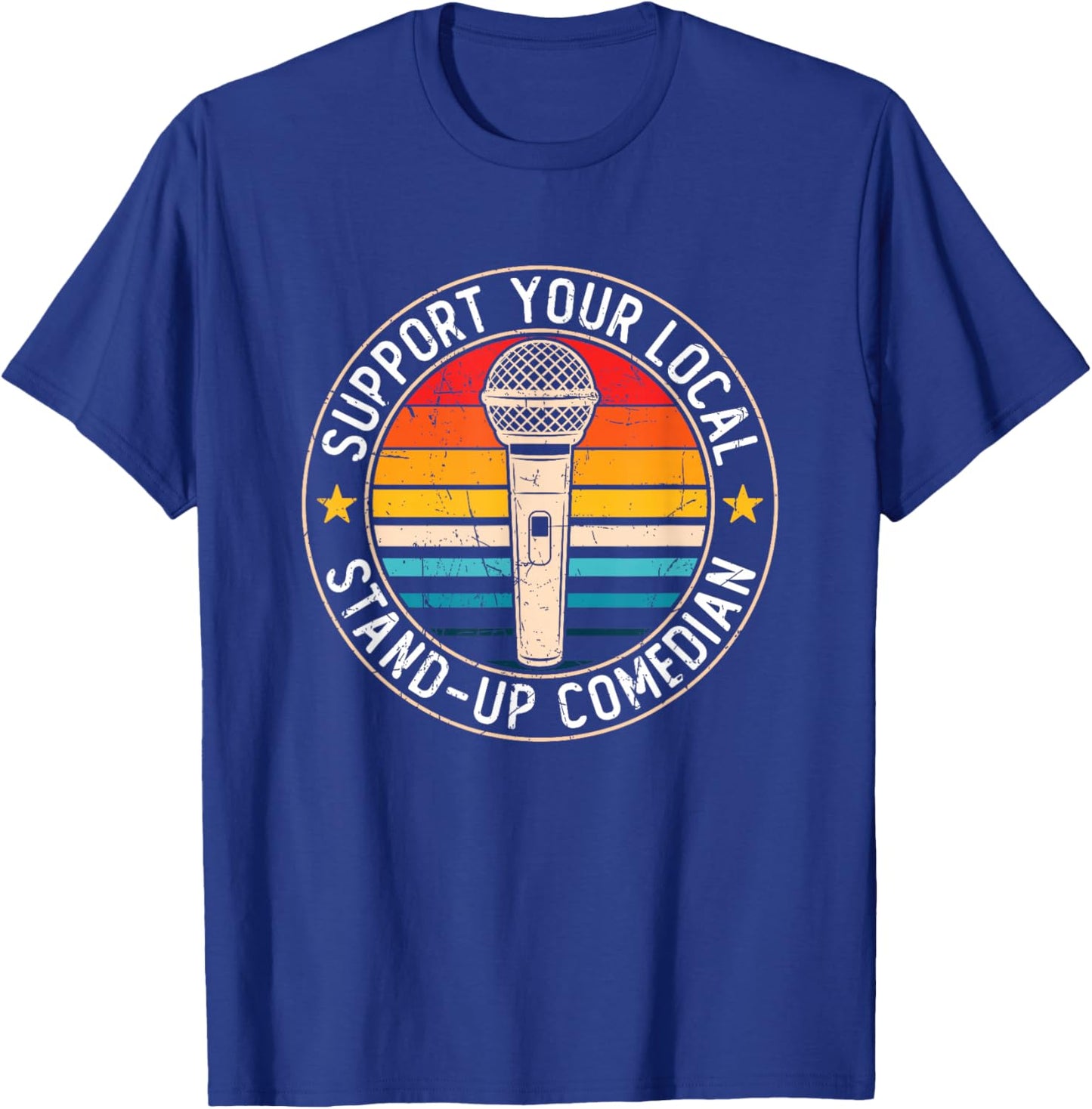 Stand Up Comedian Humor Open Mic Funny Stand Up Comedy T-Shirt - T-Shirt | Royal