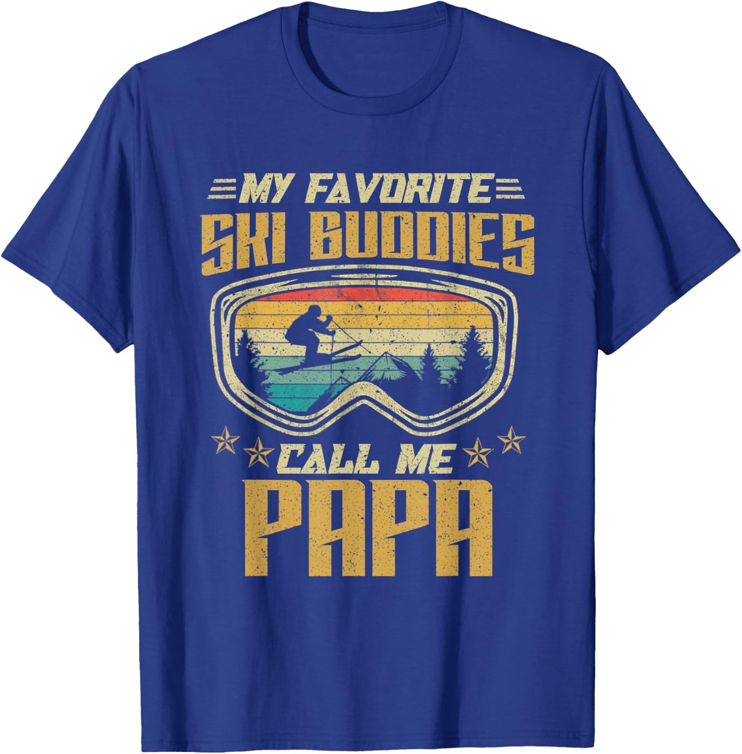 Skiing - My Favorite Ski Buddies Call Me Papa T-Shirt - T-Shirt | Royal