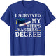 I Survived My Wifes Masters Degree Funny Graduation T-Shirt - T-Shirt | Royal