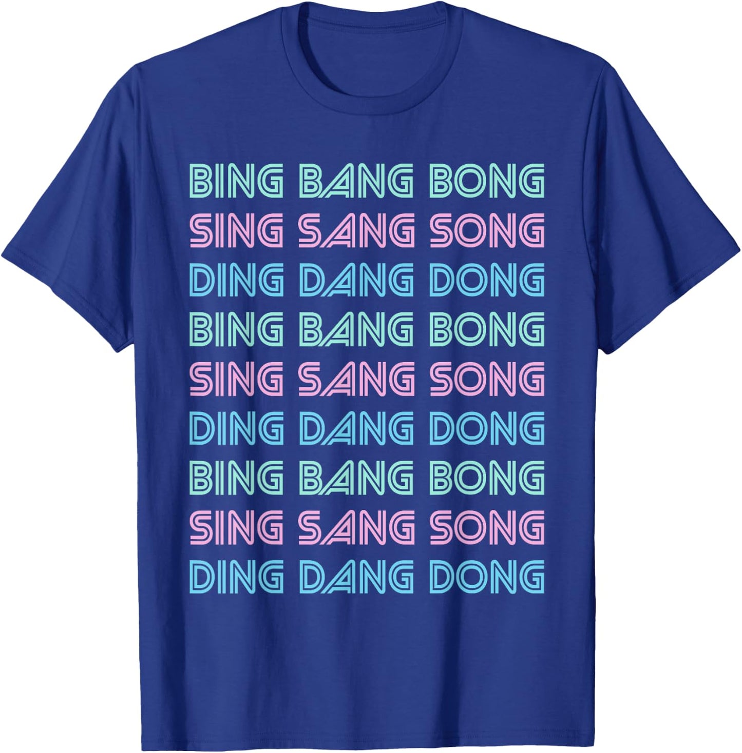 Bing Bang Bong - Sing Sang Song - Ding Dang Dong - UK, Hun? T-Shirt - T-Shirt | Royal