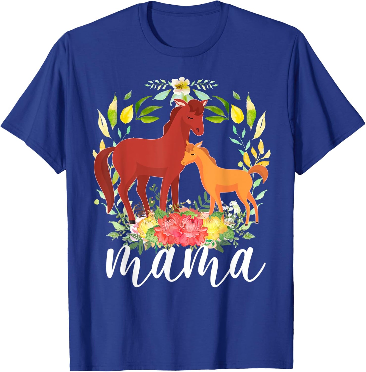 Flowers Mom Horse & Baby Horse - Animal Mama Mother's Day T-Shirt - T-Shirt | Royal