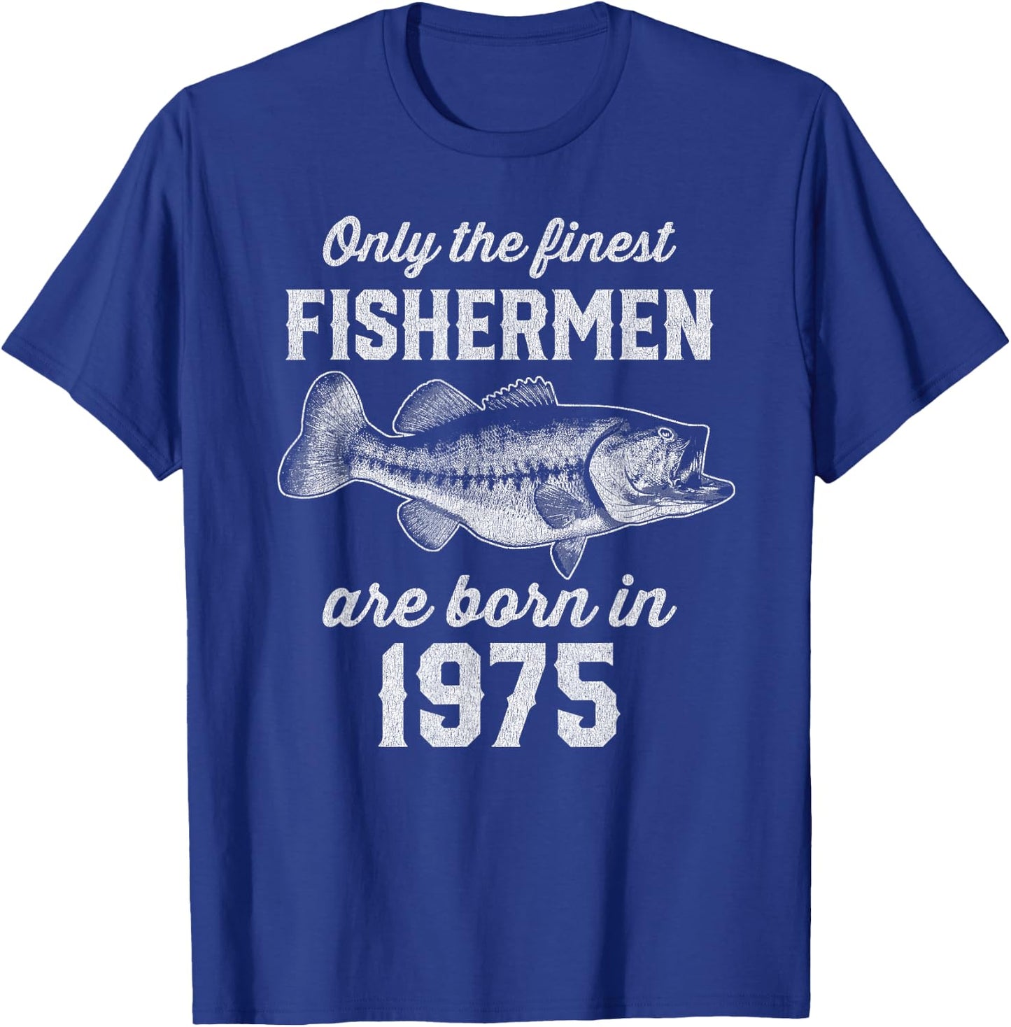 50 Year Old: Fisherman Fishing 1975 50th Birthday T-Shirt - T-Shirt | Royal