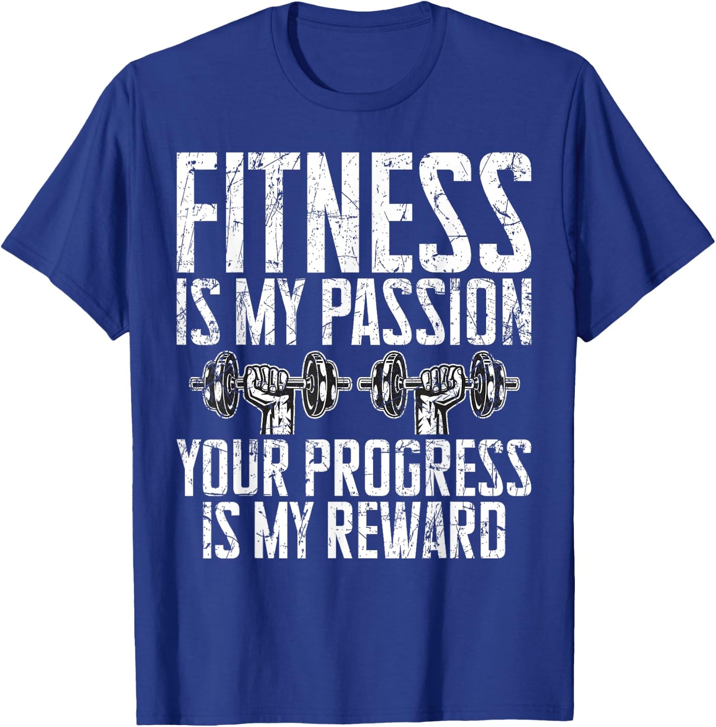 Fitness is my Passion your Progress is my Reward Trainer T-Shirt - T-Shirt | Royal