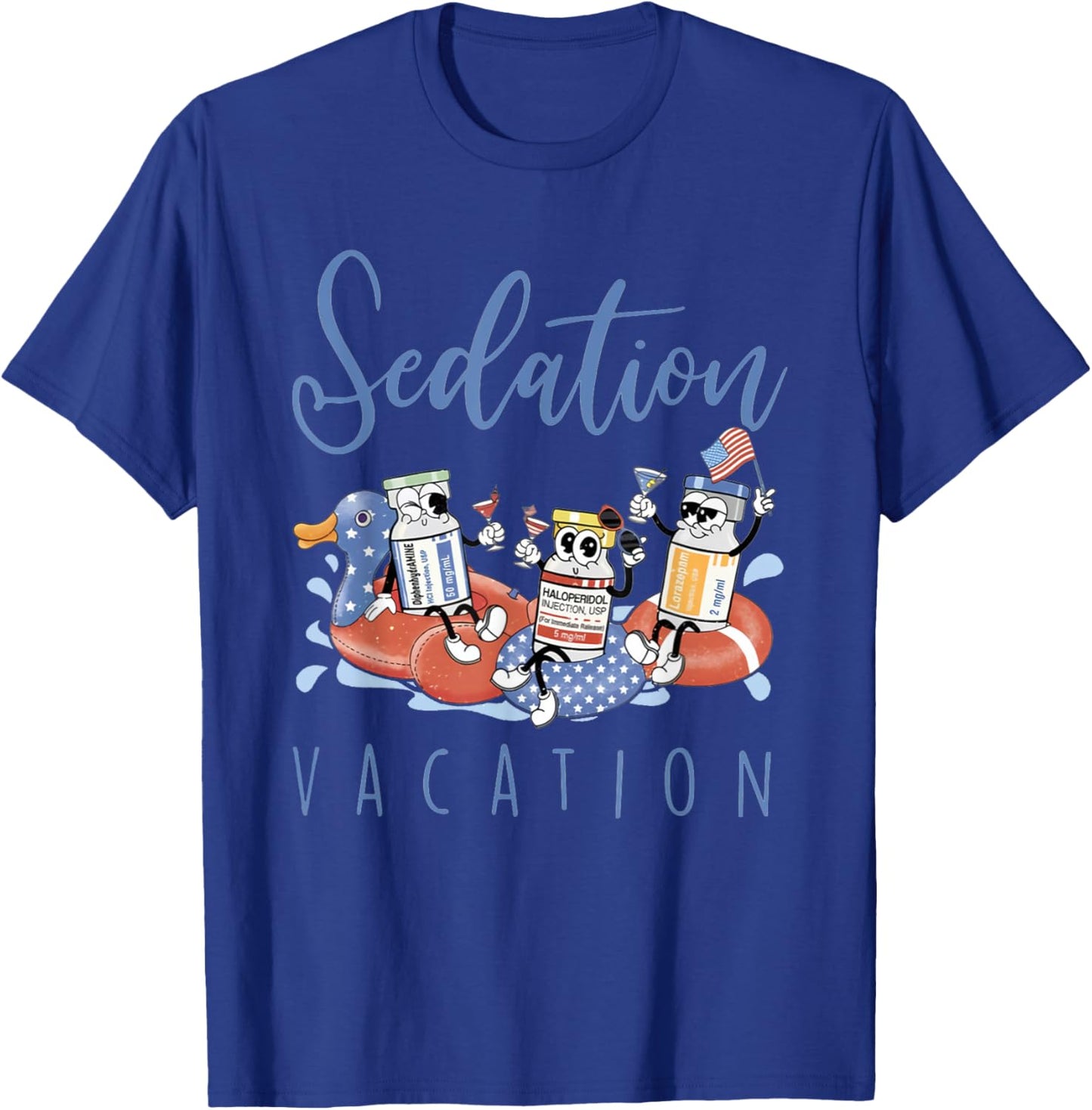 B52 Chill The Fourth Out ICU Nurse Benadryl Haldol Ativan T-Shirt - T-Shirt | Royal