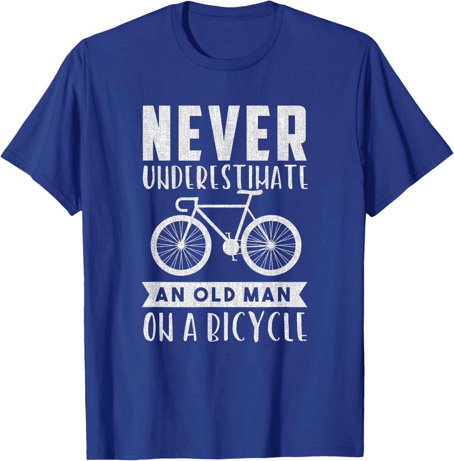 Never Underestimate An Old Man On A Bicycle T-Shirt - T-Shirt | Royal
