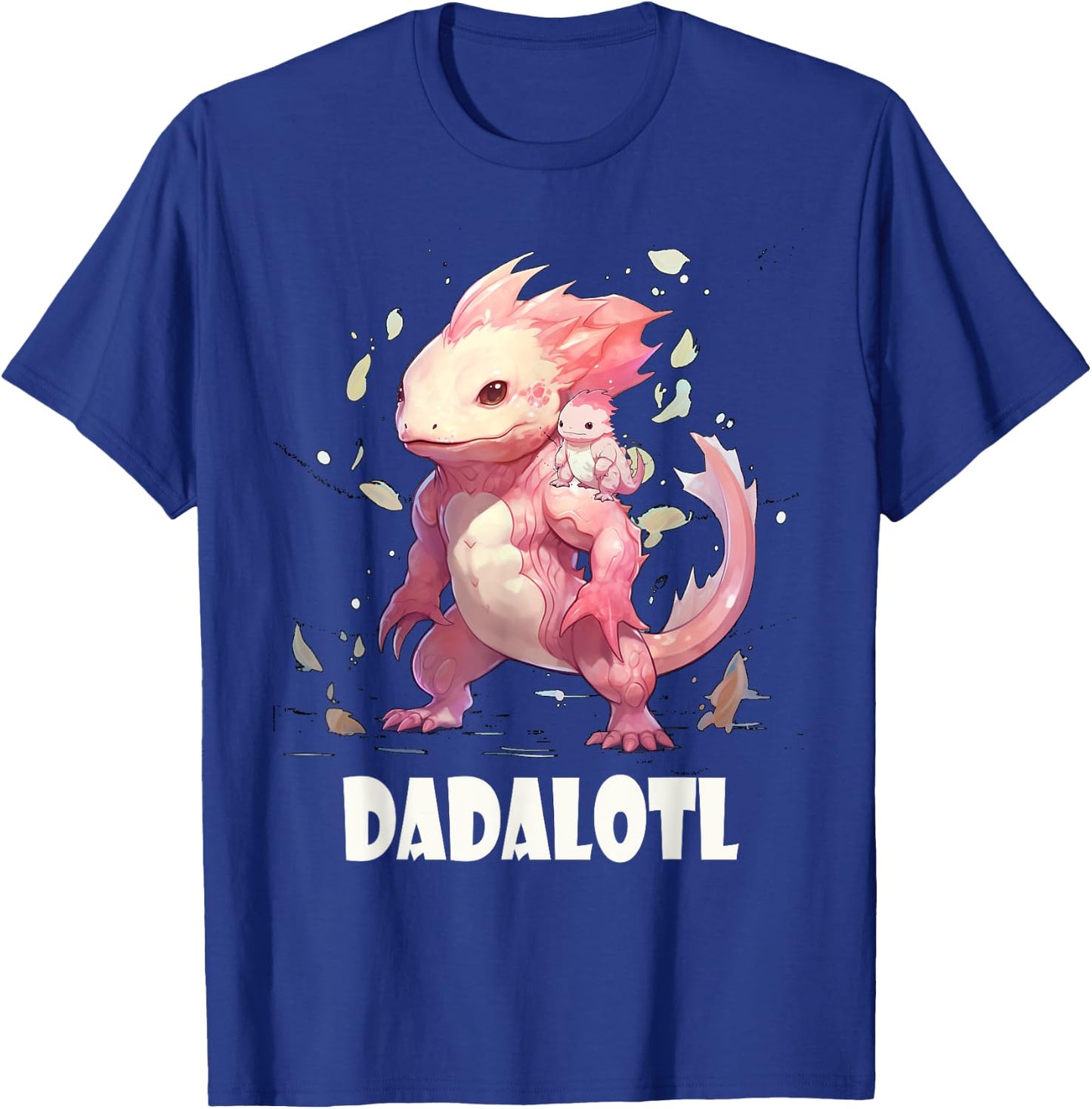 Dadalotl Fathers Day for Dad of Axolotl Daughter ANd Son T-Shirt - T-Shirt | Royal