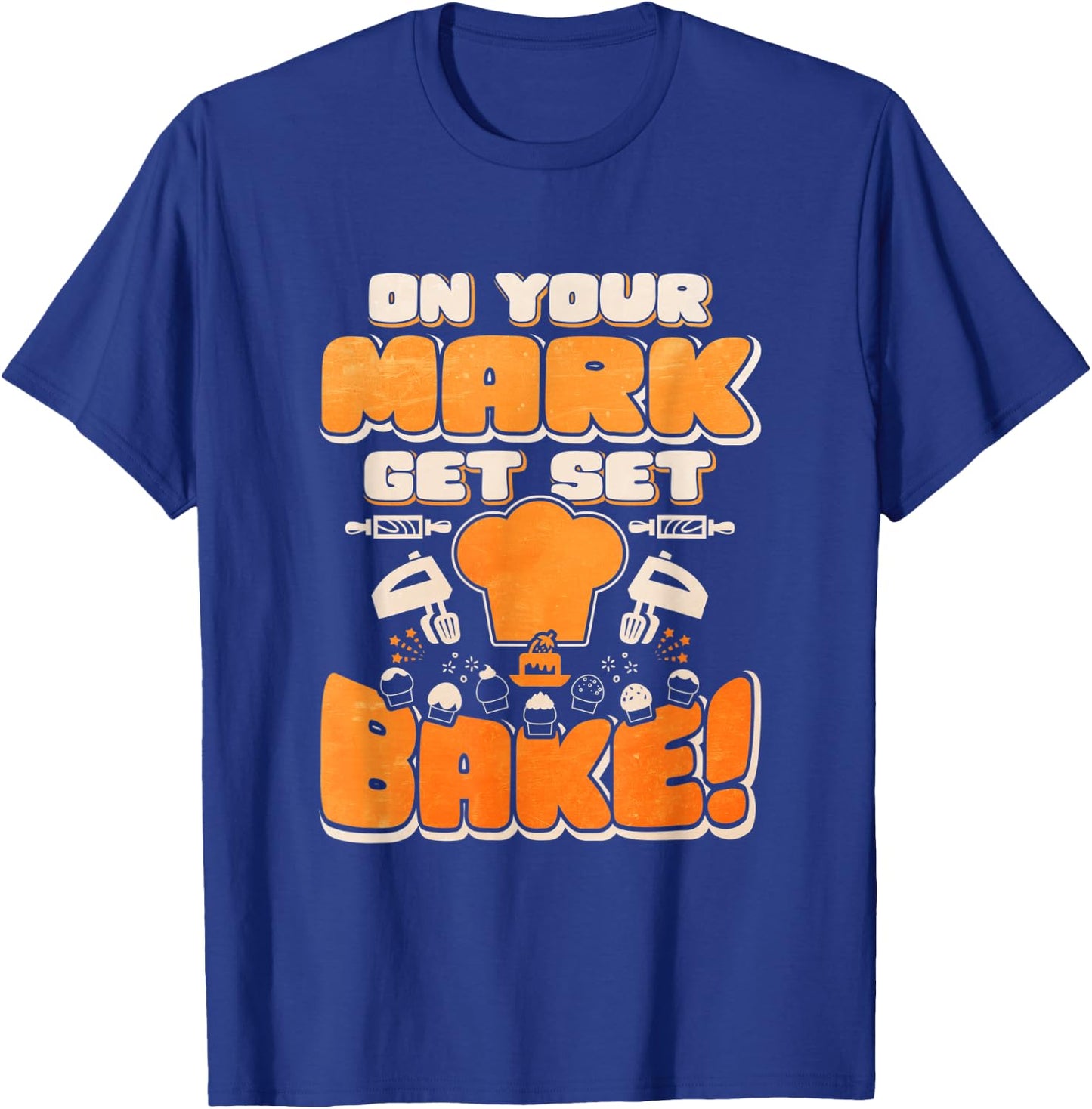 On Your Marks Get Set Bake T-Shirt - T-Shirt | Royal