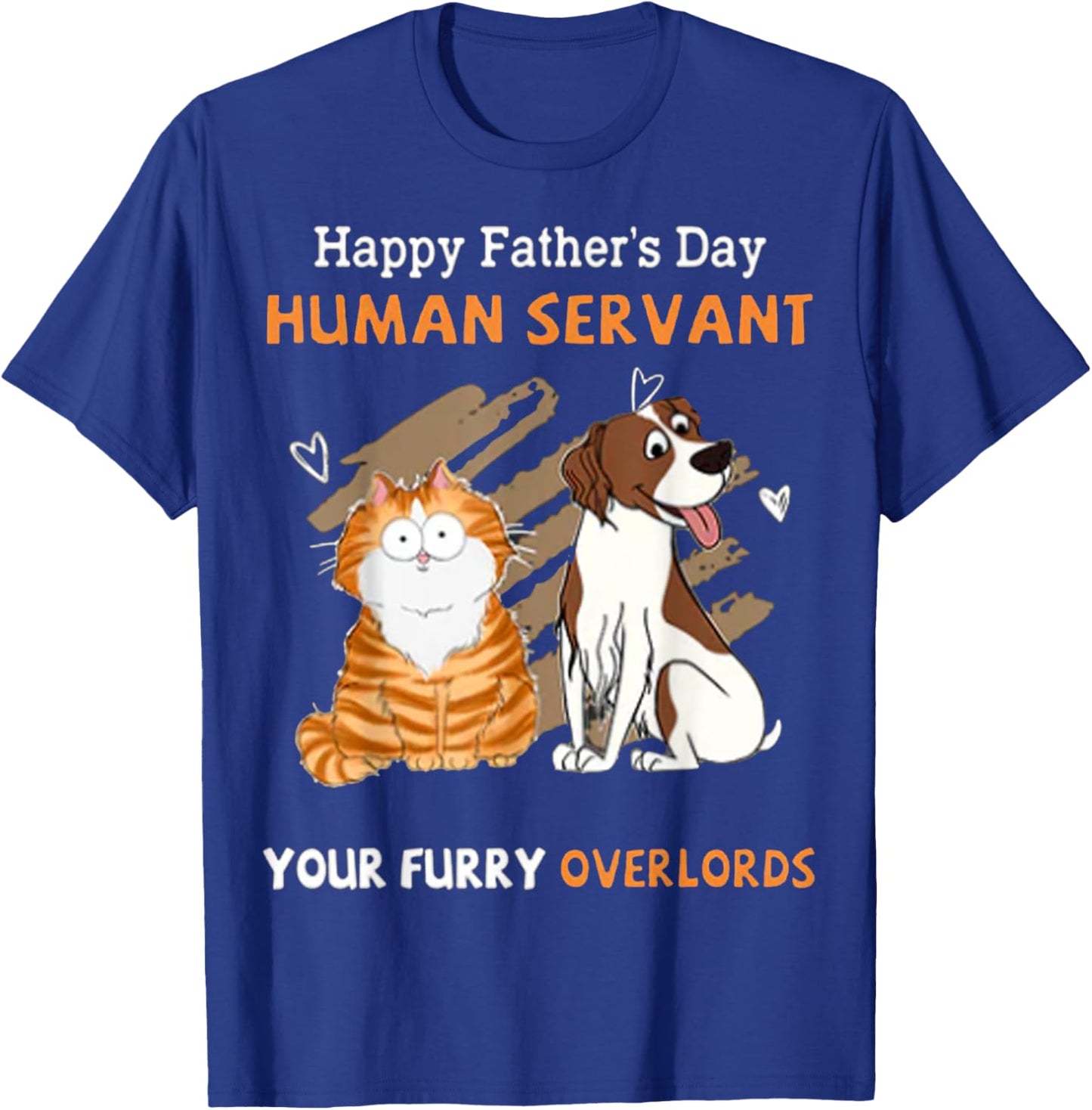 Happy Father's Day Human Servant Your Furry Overlords T-Shirt - T-Shirt | Royal