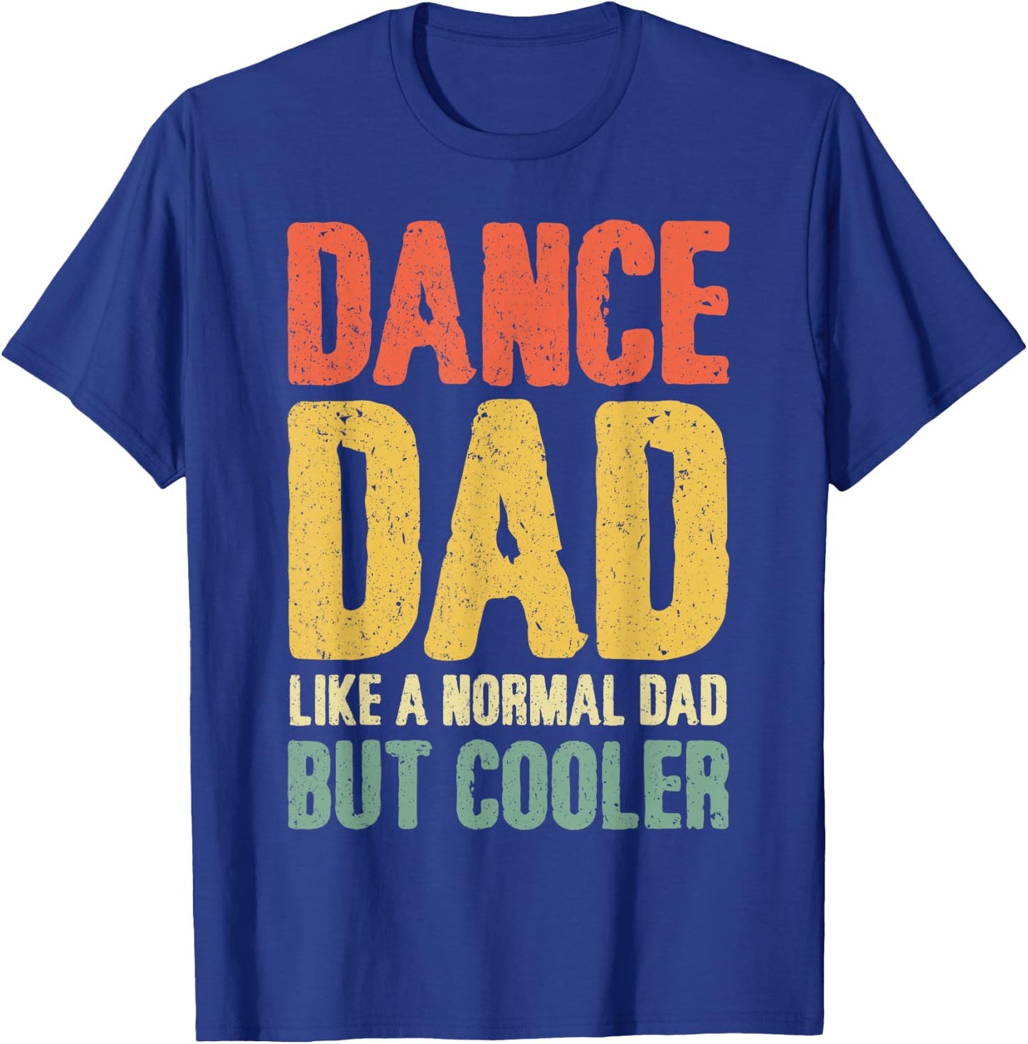 Cool Dance Dad Father's Day Proud Dance Dad Father Dancing T-Shirt - T-Shirt | Royal