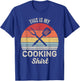 Vintage Retro This Is My Cooking Shirt Cook Chef T-Shirt - T-Shirt | Royal
