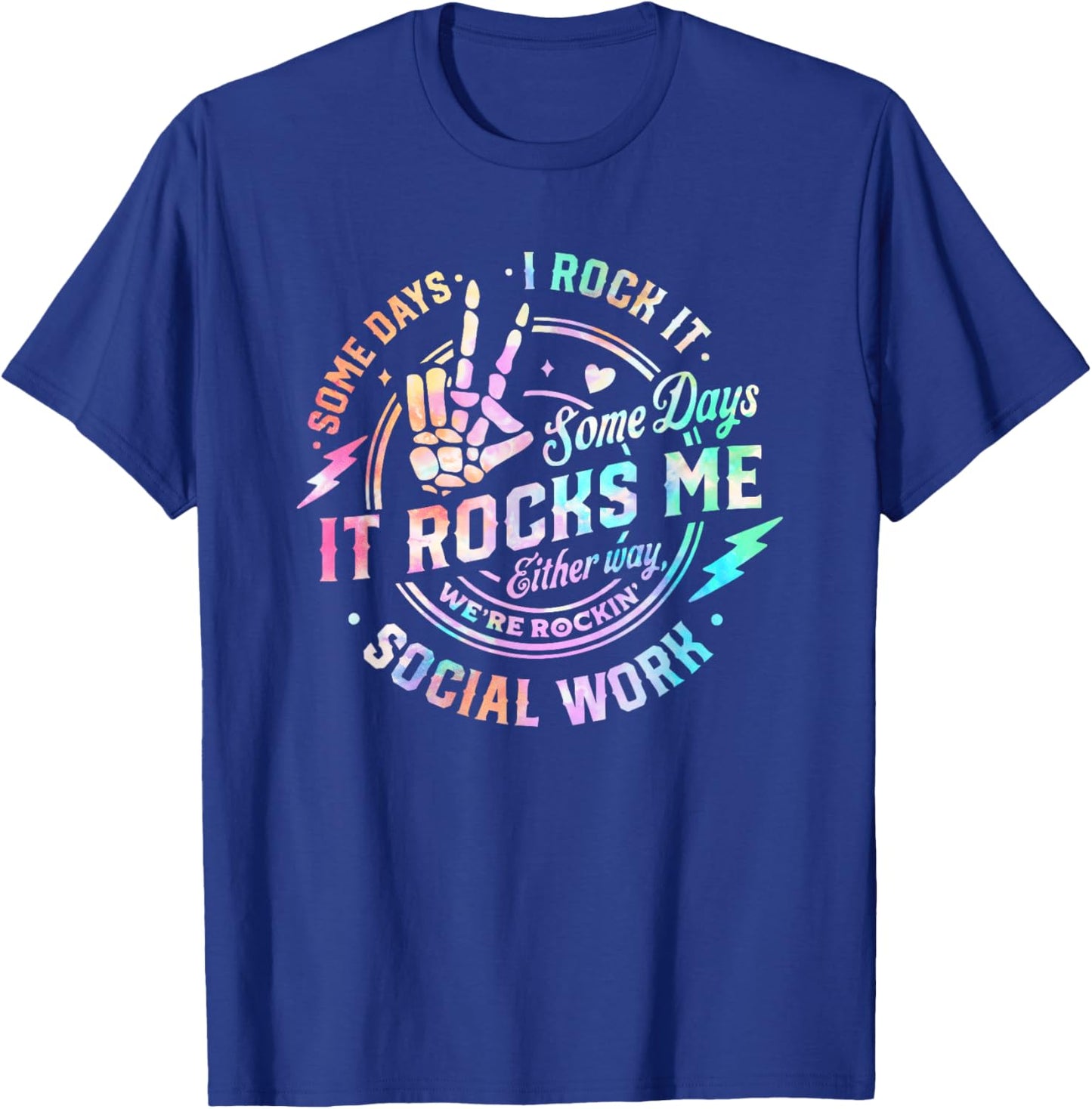 Some Days I Rock It Some Days It Rocks Me Social Worker T-Shirt - T-Shirt | Royal
