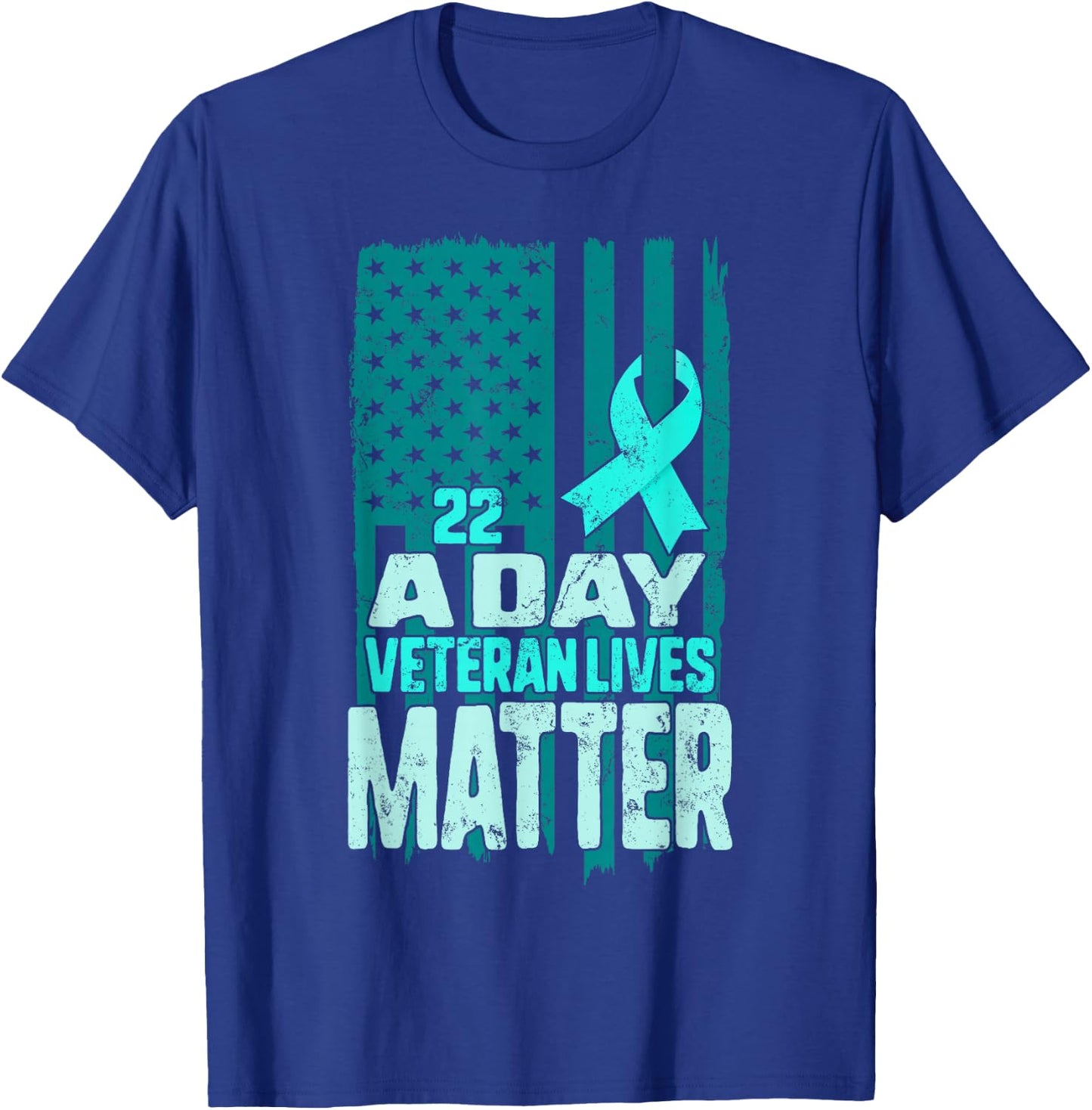 PTSD Awareness 22 a Day Veteran Lives Matter American Flag T-Shirt - T-Shirt | Royal